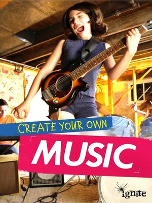 cover image of Create Your Own Music